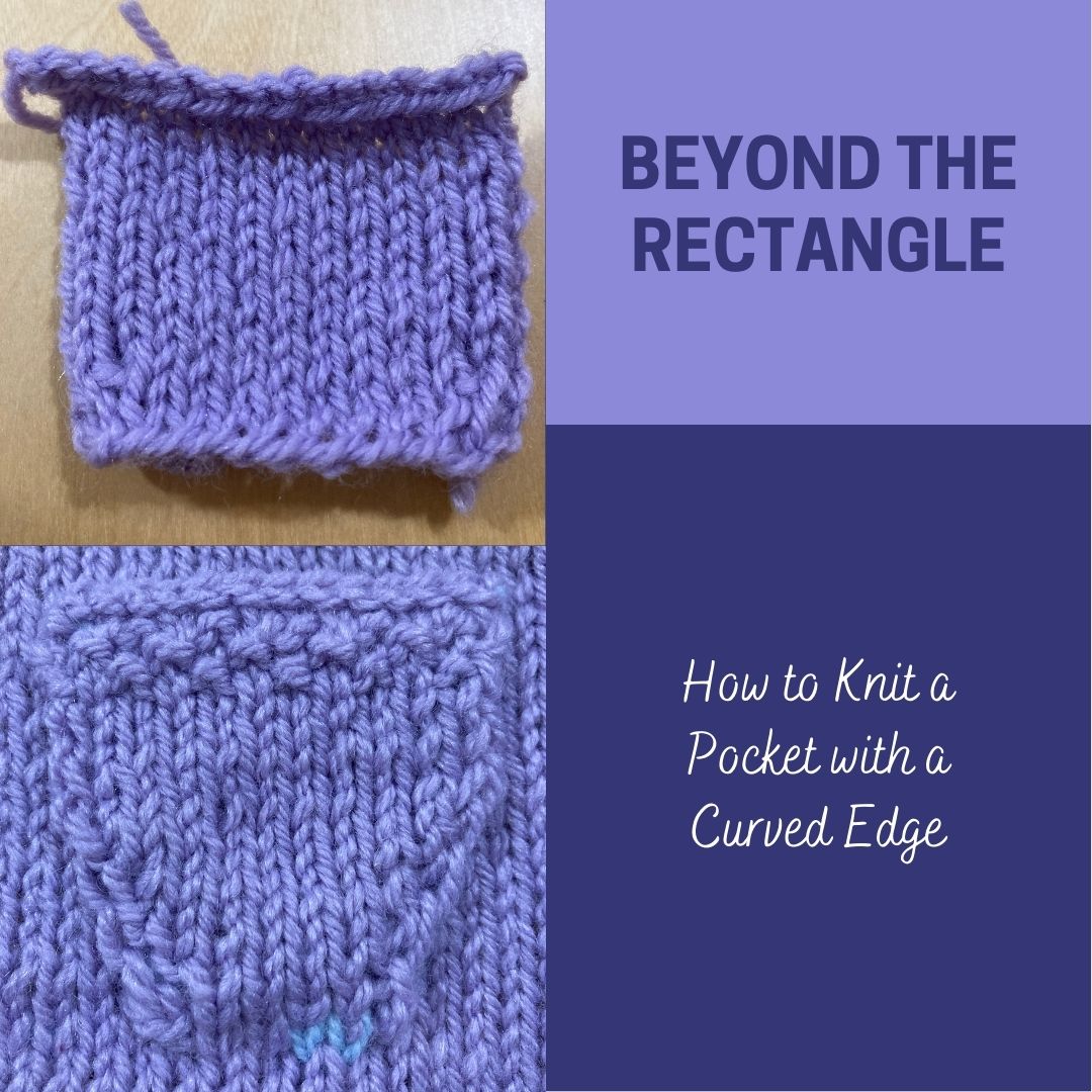 Beyond the Rectangle: How to Knit a Pocket with a Curved Edge